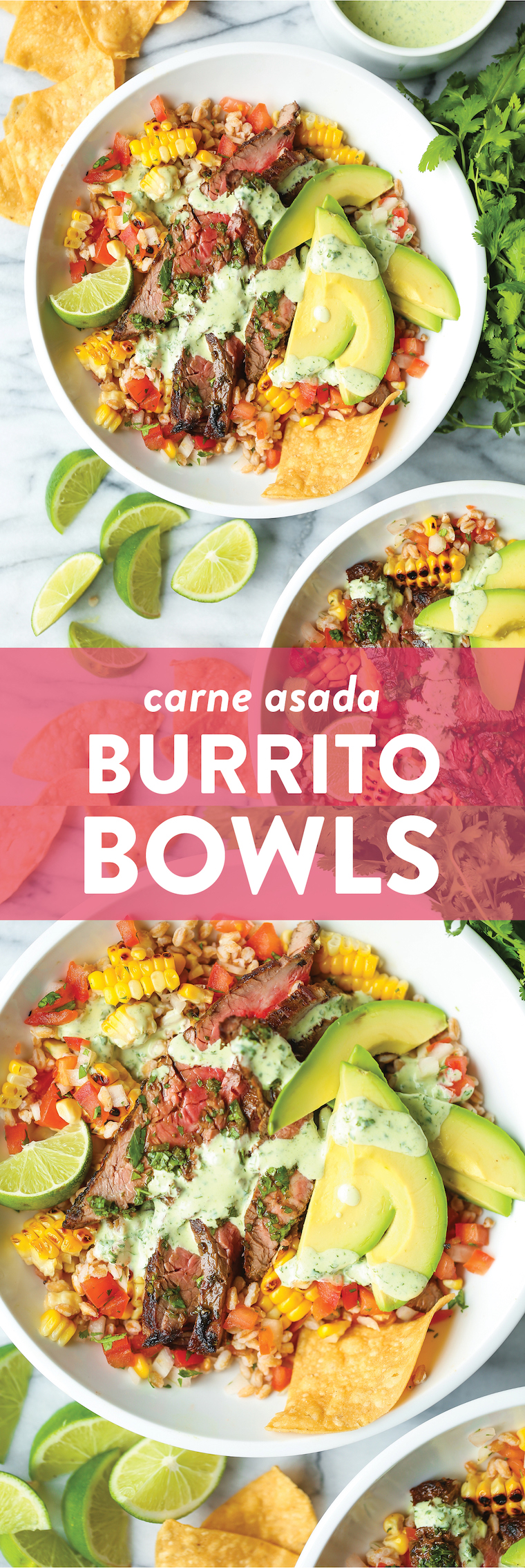 Carne Asada Burrito Bowls - Pico, corn, avocado, cilantro, lime wedges and the best carne asada EVER. Drizzled with cilantro lime vinaigrette. SO SO BOMB.
